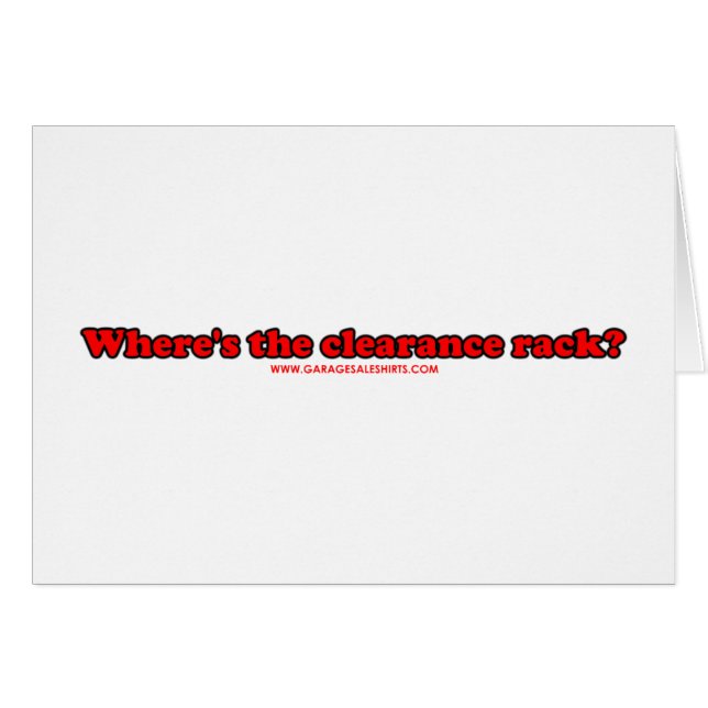 Wheres The Clearance Rack T (Front Horizontal)