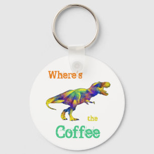 Wheres the Coffee Funny Running T Rex Dinosaur Art Key Ring
