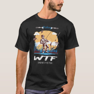 Where's The Fish Fishing Fun Fishing Retirement T-Shirt