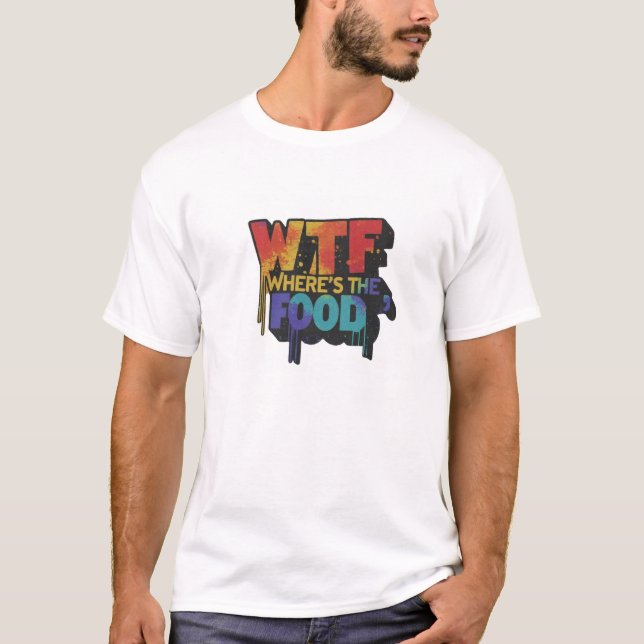 Where's The Food T-Shirt Men's (Front)