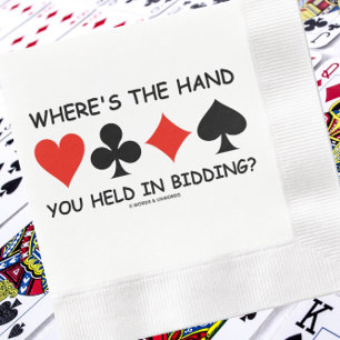 Where's The Hand You Held In Bidding? Bridge Game Napkin