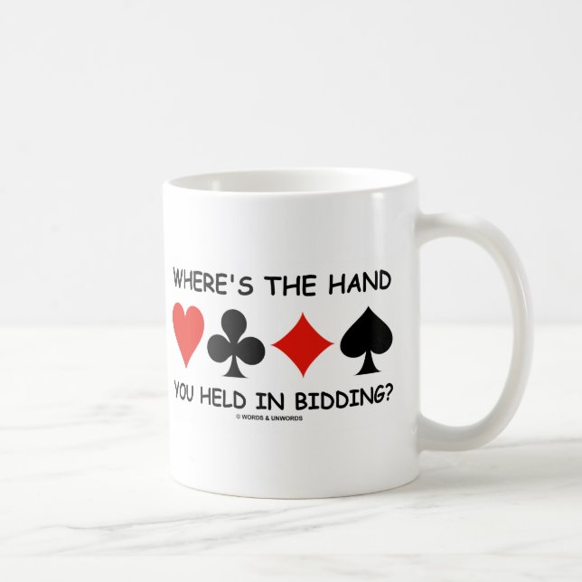 Where's The Hand You Held In Bidding? Coffee Mug (Right)