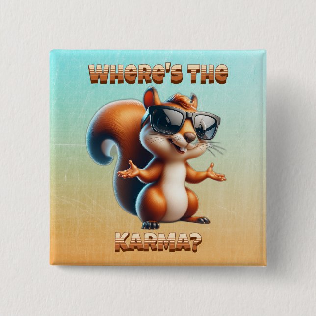 Where's the Karma Funny Squirrel in Shades 15 Cm Square Badge (Front)