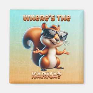 Where's the Karma Funny Squirrel in Shades Magnet