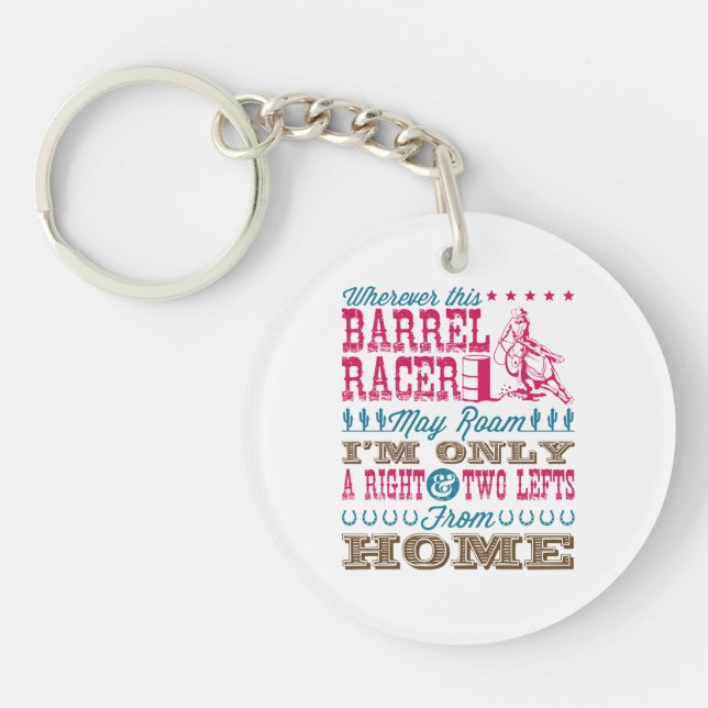 Wherever This Barrel Racer May Roam Barrel Racing Key Ring (Front)