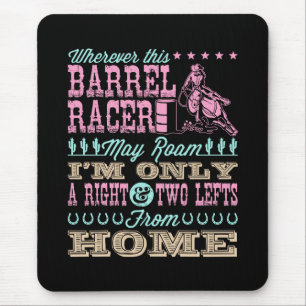 Wherever This Barrel Racer May Roam Barrel Racing Mouse Mat