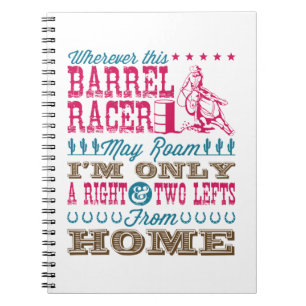 Wherever This Barrel Racer May Roam Barrel Racing Notebook
