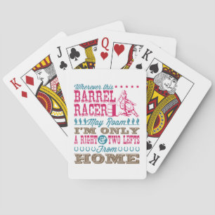 Wherever This Barrel Racer May Roam Barrel Racing Playing Cards