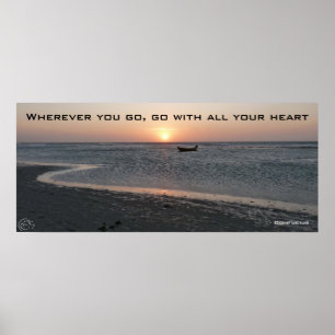 Wherever you go, go with all your heart poster