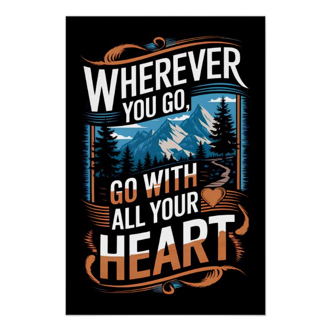 Wherever you go, go with all your heart poster (Front)