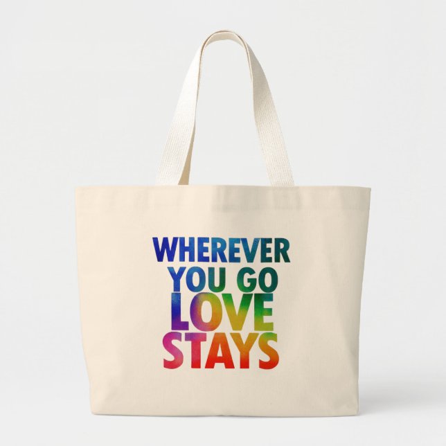 Wherever You Go, Love Stays - Jumbo Tote Bag (Front)