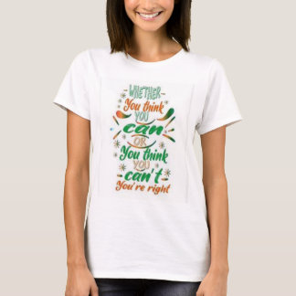 Whether Can You Think You T-Shirt