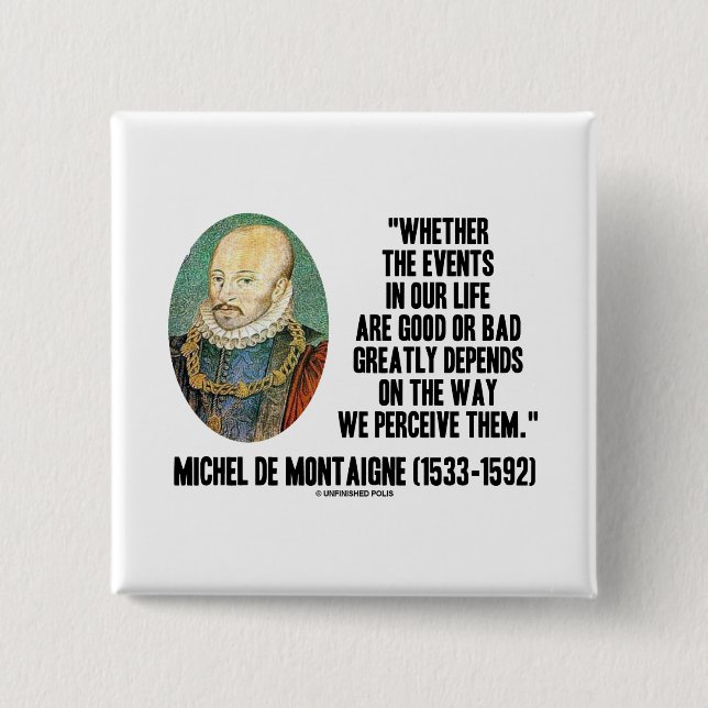 Whether Events In Life Good Or Bad Perceive Them 15 Cm Square Badge (Front)