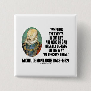 Whether Events In Life Good Or Bad Perceive Them 15 Cm Square Badge