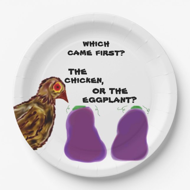 which came first? chicken or eggplant? Paper Plate (Front)