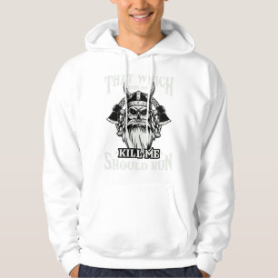 Which Does Not Kill Me Should Run - Norse Viking M Hoodie
