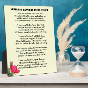 WHICH LOVES YOU BEST MOTHER poem Plaque