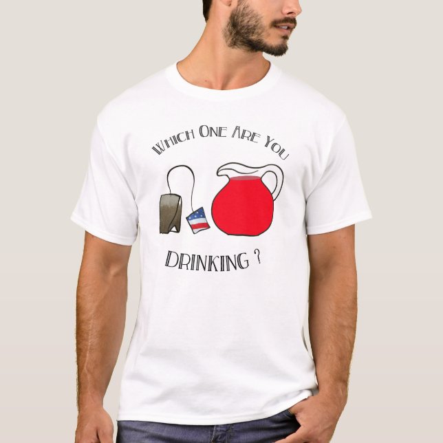 Which One Are You Drinking T-Shirt (Front)