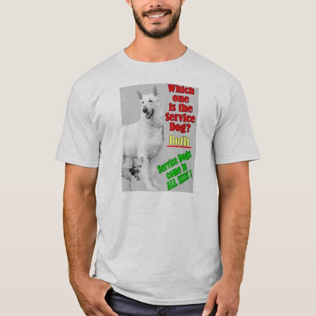 Which One Is The Service Dog? T-Shirt (Front)