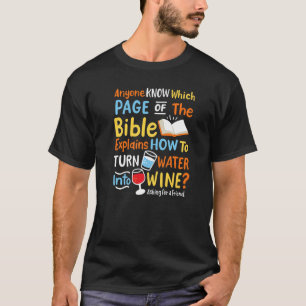 Which Page Of The Bible Explains How To Turn Water T-Shirt