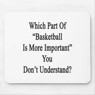 Which Part Of Basketball Is More Important You Don Mouse Mat