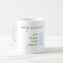 while alive - eat sleep code repeat - Coding Pun