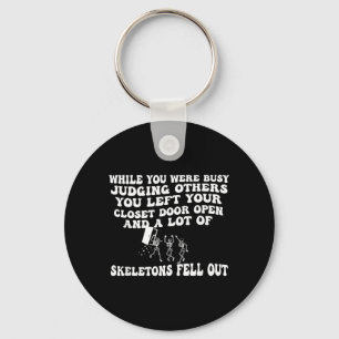 While Busy Judging Others Left Closet Door Key Ring