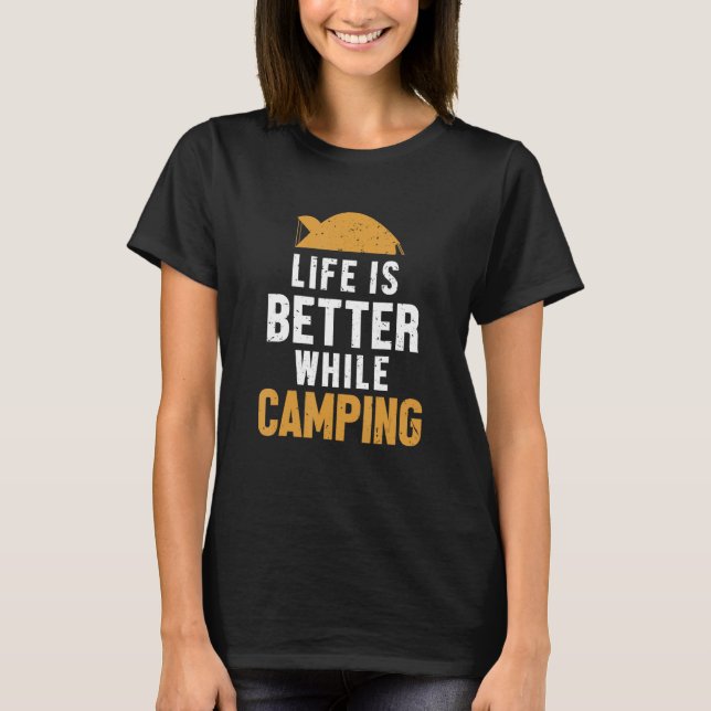 While Camping Campgrounds Glamping Camping T-Shirt (Front)