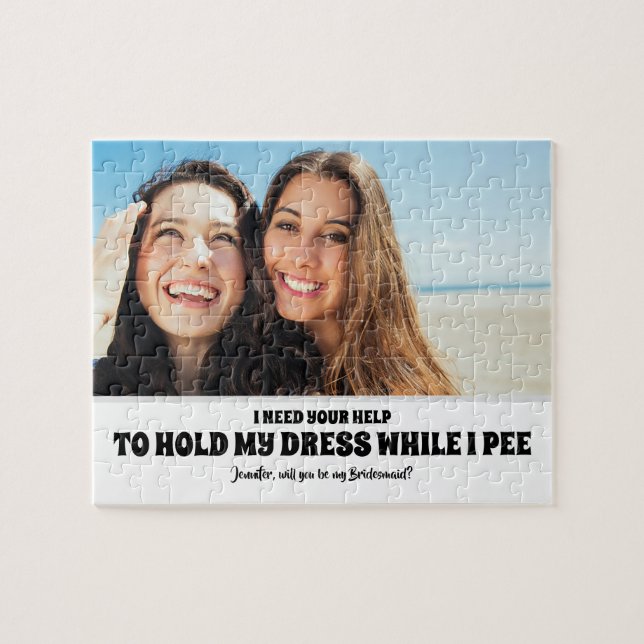 While I Pee - Funny Bridesmaid Proposal Photo Jigsaw Puzzle (Horizontal)