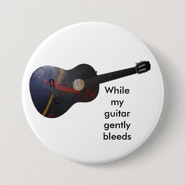 While my guitar gently bleeds 7.5 cm round badge (Front)