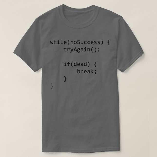 While no success try again T-Shirt (Design Front)