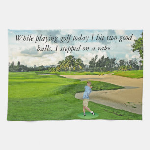 While playing golf today I hit two good balls. Tea Towel