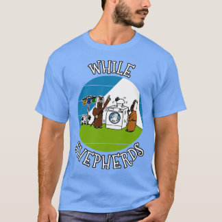 While Shepherds Christmas Nativity Church Xmas Fun T-Shirt