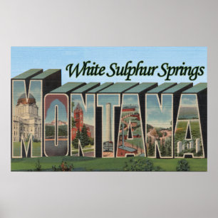 While Sulphur Springs, Montana Poster