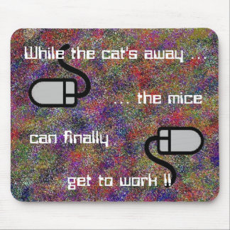 While the cat's away ... Mousepad