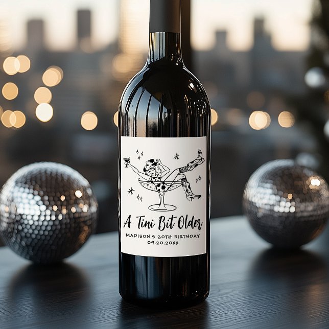 Whimsical A Tini Bit Older Birthday Party Wine Label (Creator Uploaded)