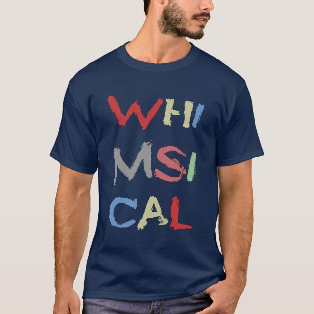 Whimsical Beautiful Colourful Text T-Shirt (Front)