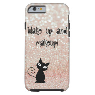Whimsical  Black Cat Glittery-Wake up and makeup Tough iPhone 6 Case