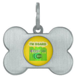 Whimsical Bored but Thinking of You Pet Tag