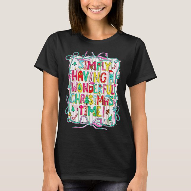 Whimsical Christmas Quote For Holiday Lovers  T-Shirt (Front)