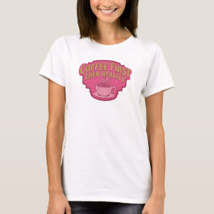 Whimsical COFEE FIRST THEN REALITY Graphic Tee