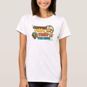 Whimsical COFFEE FIRST THEN THE KIDS Creative T-Shirt