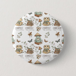 Whimsical "Compost Your Expectations" Frog & Cat P 6 Cm Round Badge