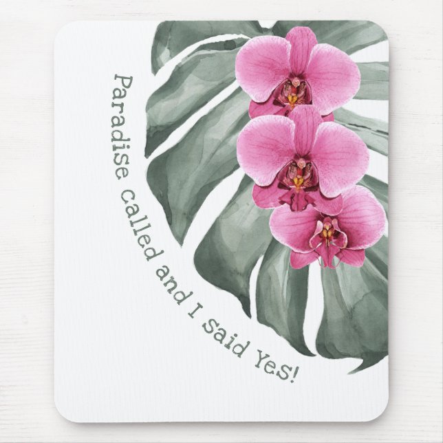 Whimsical Floral Tropical Quote Paradise Called Mouse Mat (Front)
