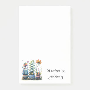 Whimsical Flower Pots I'd Rather Be Gardening Post-it Notes
