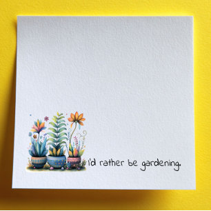 Whimsical Flower Pots I'd Rather Be Gardening Post-it Notes