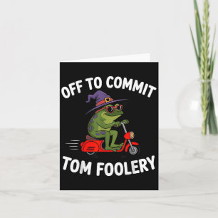 Whimsical Frog Wizard Off To Commit Tom Foolery Fr Card