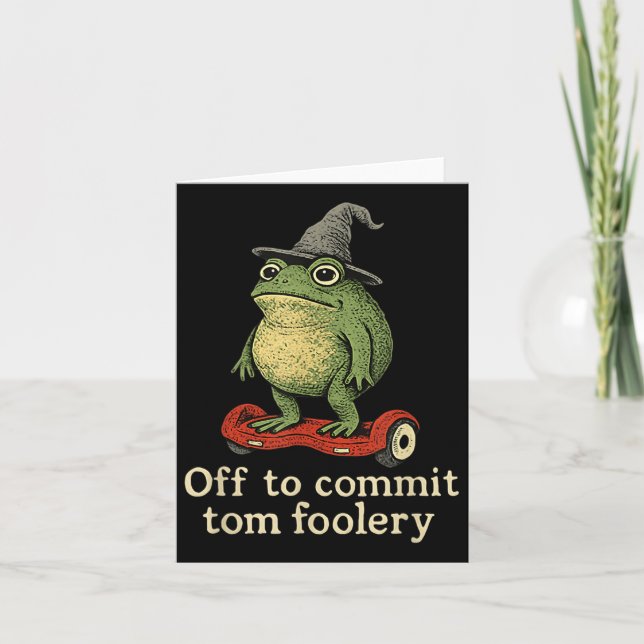 Whimsical Frog Wizard Off To Commit Tom Foolery Fr Card (Front)