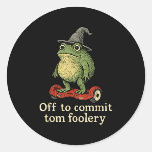 Whimsical Frog Wizard Off To Commit Tom Foolery Fr Classic Round Sticker