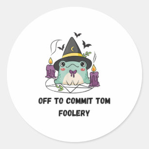 Whimsical Frog Wizard Off To Commit Tom Foolery Fr Classic Round Sticker